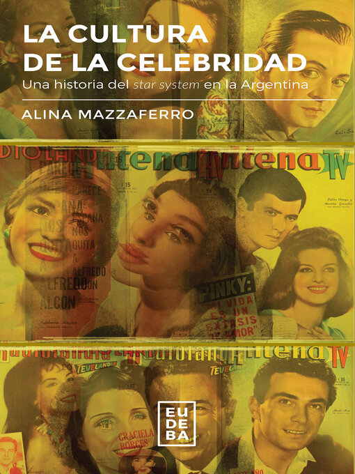 Title details for La cultura de la celebridad by Alina Mazzaferro - Available